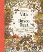 Rachel Piercey, Freya Hartas - Quanta vita nel bosco oggi