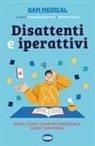 Andreas Conca, Gam Medical, Giancarlo Giupponi - Disattenti e iperattivi. ADHD. cos'è, come riconoscerla, come conviverci