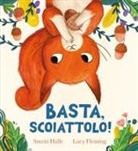 Smriti Prasadam-Halls, Lucy Fleming - Basta, scoiattolo!