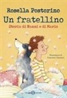 Rosella Postorino, Francesco Tassinari - Un fratellino. Storia di Nanni e di Mario