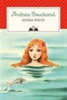Andrea Bouchard, Giovanni Manna - Acqua dolce