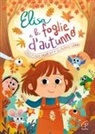 Cristina Marsi, Claudio Cerri - Elisa e le foglie d'autunno. Ediz. a colori ad alta leggibilità
