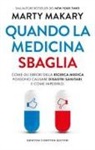 Marty Makary - Quando la medicina sbaglia