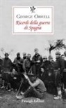 George Orwell - Ricordi della guerra di Spagna