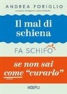 Andrea Foriglio, Isaak Friedl - Il mal di schiena fa schifo se non sai come curarlo