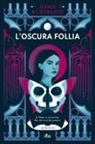 Dawn Kurtagich - L' oscura follia