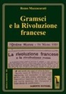 Remo Mazzacurati - Gramsci e la Rivoluzione francese