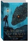 Liz Flanagan - Il segreto del drago. L'alba dei draghi ombra