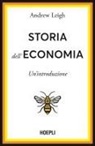 Andrew Leigh - Storia dell'economia. Una breve introduzione