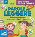 Barbara Franco, Nicola Tomba, Giusy Capizzi - Le parole per leggere. Il metodo rivoluzionario per imparare a leggere a due anni. Ispirato agli studi di Glenn Doman