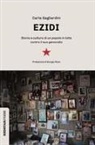 Carla Gagliardini - Ezidi. Storia e cultura di un popolo in lotta contro il suo genocidio