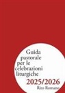 Commissione liturgica regionale lombarda - Guida pastorale per le celebrazioni liturgiche 2025/2026. Rito romano