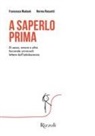 Francesca Mudanò, Norma Rossetti, Lilybris - A saperlo prima. Di sesso, amore e altre faccende universali: lettere dall'adolescenza