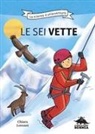 Chiara Lossani, Mirella Mariani - Le sei vette. La scienza è un'avventura