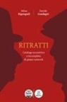 Athos Bigongiali, Davide Guadagni - Ritratti. Catalogo eccentrico e incompleto dei pisani notevoli