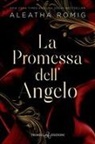 Aleatha Romig - La promessa dell'angelo