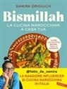 Samira Driouich - Bismillah. La cucina marocchina a casa tua. Oltre 100 ricette buone, facili e speziate
