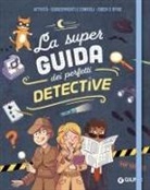 Aurore Meyer, Amandine, Marygribouille, Pierre Uong - La super guida dei perfetti detective