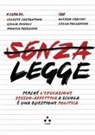 Celeste Costantino, Giulia Minoli, Monica Pasquino - Senza legge. Perché l'educazione sessuo-affettiva a scuola è una questione politica
