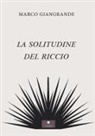 Marco Giangrande - La solitudine del riccio