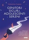 Valentina Camen - Genitori sicuri, adolescenti sereni