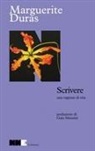 Marguerite Duras - Scrivere, una ragione di vita