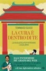Tommaso Guido, Albisetti Enrico - La cura è dentro di te. La via olistica per ritrovare l'equilibrio