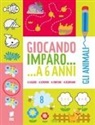 An Rypens - Gli animali. Giocando imparo... a 6 anni
