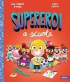 Leire Martín, José Carlos Román - Supereroi a scuola