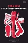 Vera Nevi - Finché nessuno muore