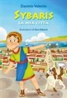 Daniela Valente, Sara Natucci - Sybaris la mia città
