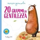 Maria Gianola - 20 grammi di gentilezza