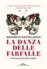 Nazareth Castellanos - La danza delle farfalle. Neuroscienza del respiro