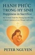 Peter Nguyen - Happiness in Sacrifice A Mother's Journey of Love through Suffering
