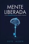 Skye Alden - Mente Liberada