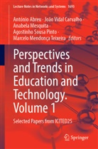 António Abreu, João Vidal Carvalho, Marcelo Mendonça Teixeira, Anabela Mesquita, Anabela Mesquita et al, Agostinho Sousa Pinto... - Perspectives and Trends in Education and Technology. Volume 1