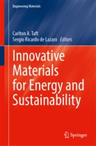Carlton A Taft, Sergio Ricardo de Lazaro, Ricardo de Lazaro, Carlton A. Taft - Innovative Materials for Energy and Sustainability