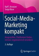 Sonja Klose, Ralf T Kreutzer, Ralf T. Kreutzer - Social-Media-Marketing kompakt