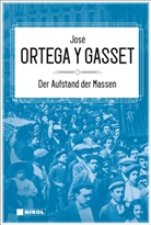 José Ortega y Gasset - Der Aufstand der Massen