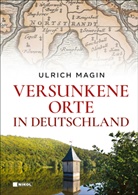 Ulrich Magin - Versunkene Orte in Deutschland