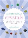 Alibagi Golnaz - The Little Book of Crystals