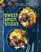 Ryland Peters & Small - Sweet Spicy Sticky - More Than 65 Crave-Worthy Recipes from Wings & Ribs to Drizzles & Dips