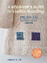 Shelley Zetuni - A Beginner's Guide to Visible Mending: with 20 easy projects