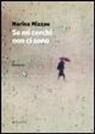 Marina Mizzau - Se mi cerchi non ci sono