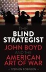 Stephen Robinson - The Blind Strategist