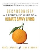 Renee Laplante, Libby O'Loghlin, Libby O'Loghlin, Renée Laplante - Decarbonista