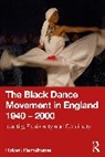 Robert Ramdhanie - Black Dance Movement in England 1940 2000