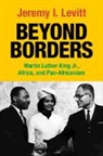 Jeremy I. (Florida Agricultural and Mechan Levitt, Levitt Jeremy I. - Beyond Borders