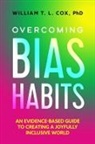 William T. L. Cox - Overcoming Bias Habits