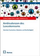 Andrea Gröppel-Klein, Heidbrink, Ludger Heidbrink - Ambivalenzen des Luxuskonsums